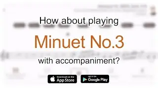 Play with accompaniment :Menuet IV,BWV.Anh.114 from the Notenbüchlein fürAnnaMagdalena Bach|J.S.Bach