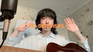 no surprises - radiohead cover