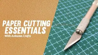 Papercuting essentials