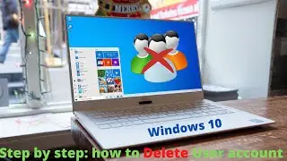Step by step: how to remove user account in windows 10 (Delete Local User Account)