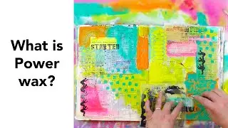 What is Powerwax and how to use it in an art journal