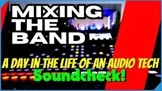Show day and Soundcheck: A Day in the Life of a Freelance Audio Tech