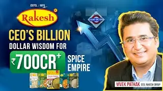 How Rakesh Masala Became a ₹700 Crore FMCG Brand | CEO's Inspiring Journey