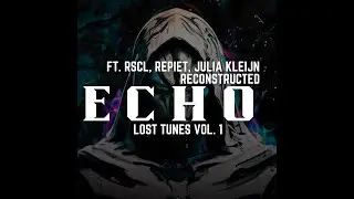 LosTNeuroN - ECHO Reconstructed ft. RSCL, REPIET, Julia Kleijn | LosT Tunes Vol. 1 | Music Video