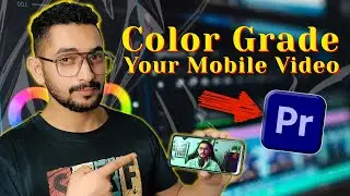 Color Grading for Mobile Videos EASY & EFFECTIVE 🌈