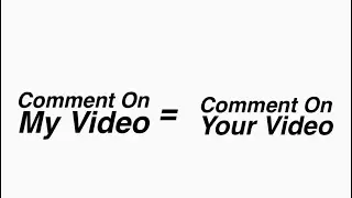 If You Comment On This Video I’ll Comment On Your Video