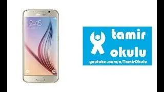 Samsung Galaxy S6 Ekran Değişimi, Montaj, Tamir Nasıl Yapılır ?