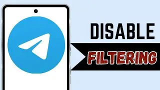 How To Disable Filtering On Telegram