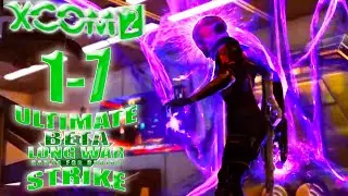 Успеть до краша, успеть до 8 ТУ (часть 2) 🍀XCom2: LWotC ULTIMATE |2*HP/Legend/Ironman #1-7| 6/7/2024