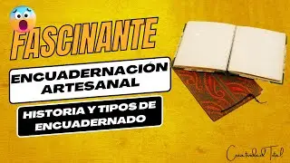 [FASCINANTE] Historia de la ENCUADERNACIÓN ARTESANAL y los tipos de ENCUADERNADO que existen