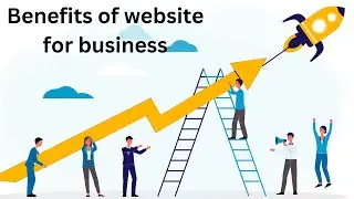 Benefits of website for business | The Importance of Website for Business Growth in 2024