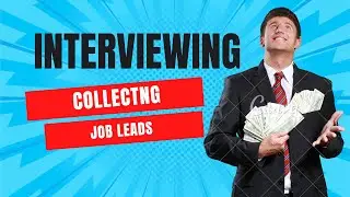 Part 7/13: Getting Hired - Collecting Job Leads
