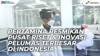 Lubricants Technology Center, Pusat Riset dan Inovasi Pelumas Terbesar di Indonesia