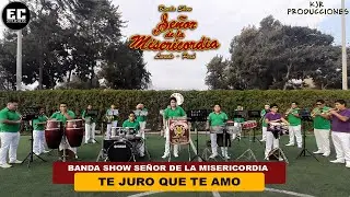 TE JURO QUE TE AMO (Cumbia) | Banda Show Señor de la Misericordia