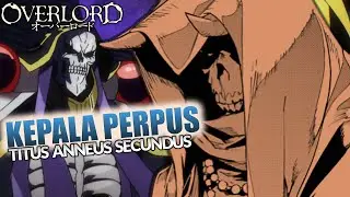 Titus, NPC Keroco yang Punya Bawahan Overlord #overlord