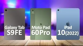 Moto Pad 60 Pro VS iPad 10 VS Samsung Tab S9 FE