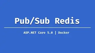 Pub/Sub pattern with Redis in ASP.NET Core