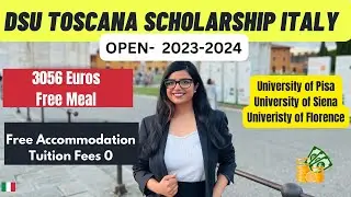 DSU Toscana 2023/2024 Scholarship Detail video, 3056 Euro Free Food, Free Accommodation, Fees Waiver