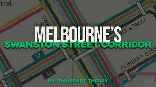Melbourne's Swanston Street Tram Corridor | Transport Theory