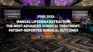 Manual Lipedema Extraction, The Most Advanced Surgical Treatment   Patient Reported Surgical Outco