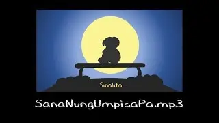 #1| SanaNungUmpisaPa.mp3