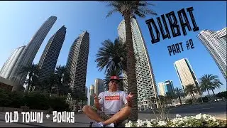 DUBAI Ep2 : Old Town & Zouks #dubai