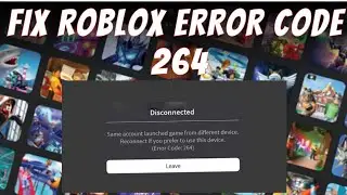 Fix Roblox Error Code 264 | What Does Error Code 264 Means In Roblox (2023)