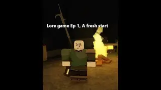 Lore game episode 1, a fresh start