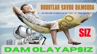 Siz uchun treydingda savdo qiladi va pulingizni ko`paytiradi FOREX Robot