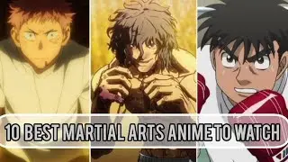 10 Martial Arts Anime That Redefine Combat (Pure Adrenaline 🔥)