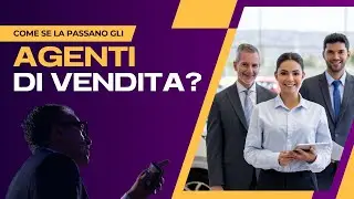 Come se la passano gli agenti di vendita?