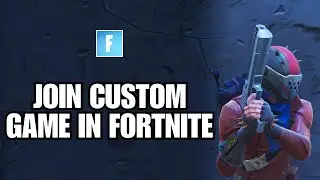How To Join Custom Game In Fortnite 2024 | Participate User Enabled Match on Fortnite