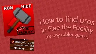 How to find pro players in Flee the Facility (or any ROBLOX game)