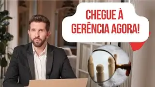 Pare de Estagnar! O Caminho Rápido Para Crescer na Empresa e Chegar à Liderança!