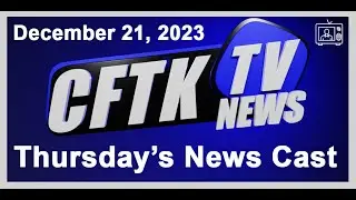 Thursday's CFTKTV News Cast December 21 2023