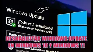 Deshabilitar Windows Update en Windows 10 y 11 2022 Rapido y Sencillo