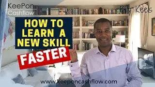 How to Learn a New Skill faster