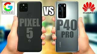 Google Pixel 5 VS Huawei P40 Pro | Leaks