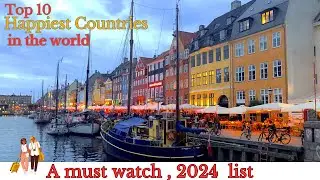 Top 10 The Happiest Countries In The World | 2024 List