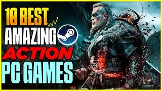 Which One is the Best in These 10 Action Games on Steam !