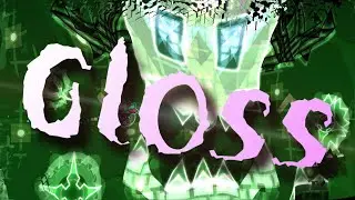 gloss (Extreme Demon) by shmigels | Geometry Dash