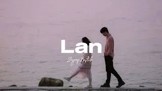 Zeynep Bastık - Lan (Sözleri - Lyrics)