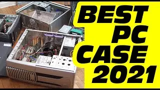 Best PC Cases of 2021