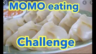 momo challenge | Tough MOMO eating challenge | Nepali MO:MO challenge | Who dares wins | [UNEDITED]