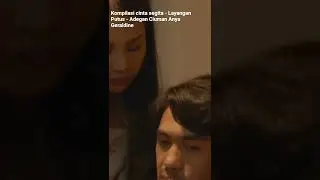 FULL ADEGAN CIUMAN ANYA GERALDINE - Layangan Putus 