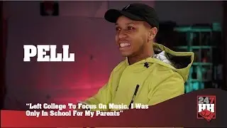 Pell - Left College To Focus On Music, I Was Only In School For My Parents (247HH Exclusive)
