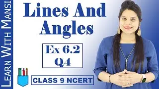 Class 9 Maths | Chapter 6 | Exercise 6.2 Q4 | Lines and Angles | NCERT
