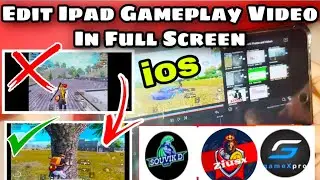 How to edit Ipad gameplay full screen