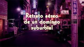 Niños Dharma, Dani Red, dmora - Retrato aéreo de un domingo suburbial (videolyric)