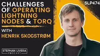 Challenges of Operating Lightning Nodes & Torq with Henrik Skogstrøm (SLP474)